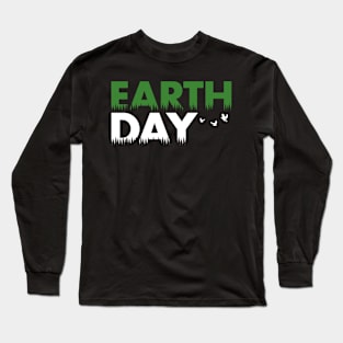 Earth day Long Sleeve T-Shirt